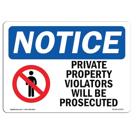 Signmission OSHA Sign, 7" H, 10" W, Rigid Plastic, NOTICE Private Property Violators Prosecuted Sign, Landscape OS-NS-P-710-L-16423